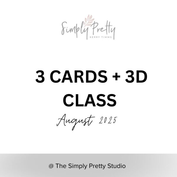 3 Card + 3D Class August Morning
